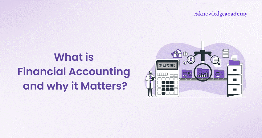 What is Financial Accounting and why it Matters