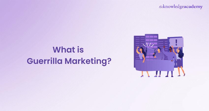 What is Guerrilla Marketing