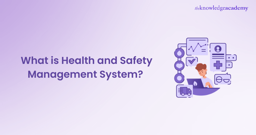 What is Health and Safety Management System