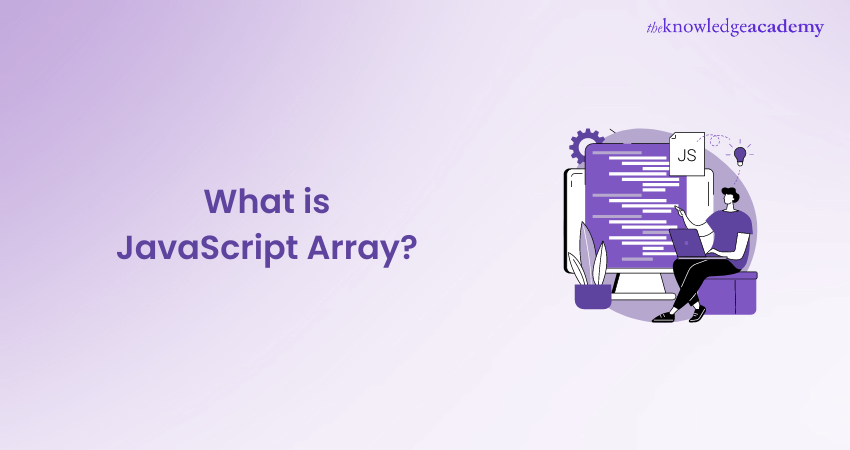 What is JavaScript Array