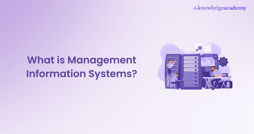 What is Management Information Systems