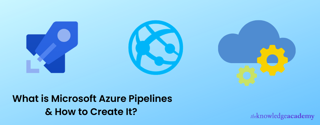 An Ultimate Guide to Create Microsoft Azure Pipelines