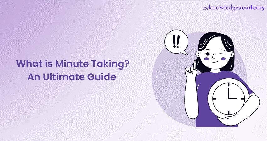 What is Minute Taking? An Ultimate Guide