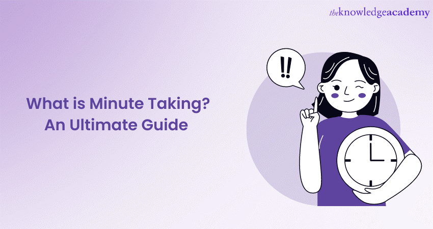 What is Minute Taking? An Ultimate Guide 
