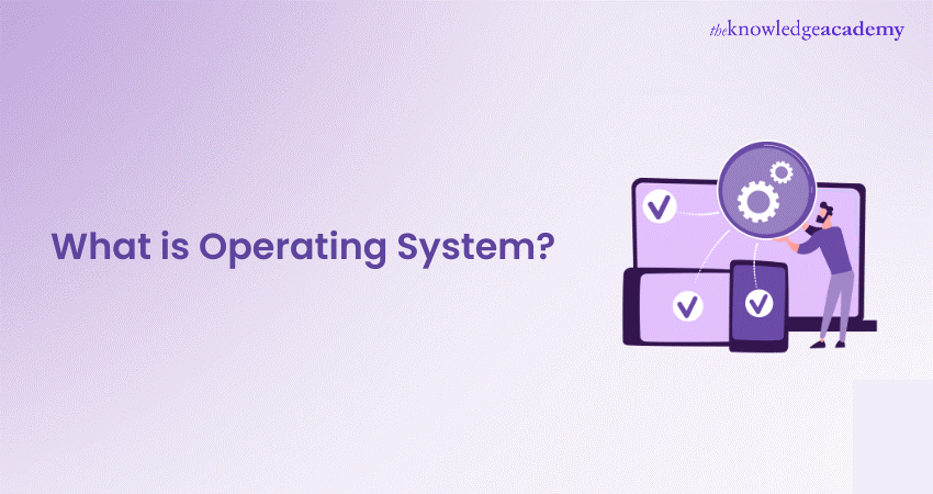 What is Operating System