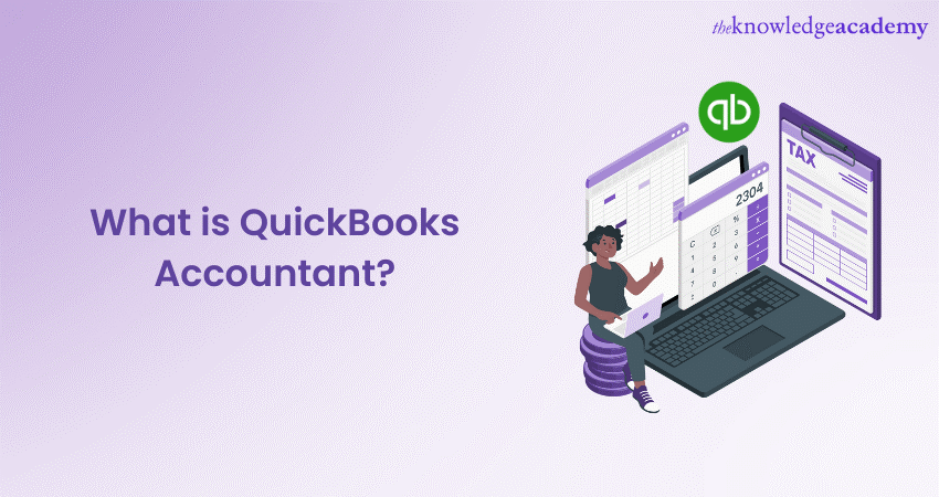 What is QuickBooks Accountant? A Step-by-Step Guide