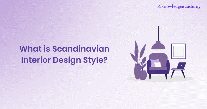 What is Scandinavian Interior Design Style