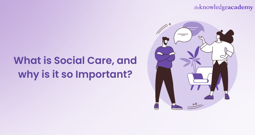 what-is-social-care-and-why-is-it-so-important