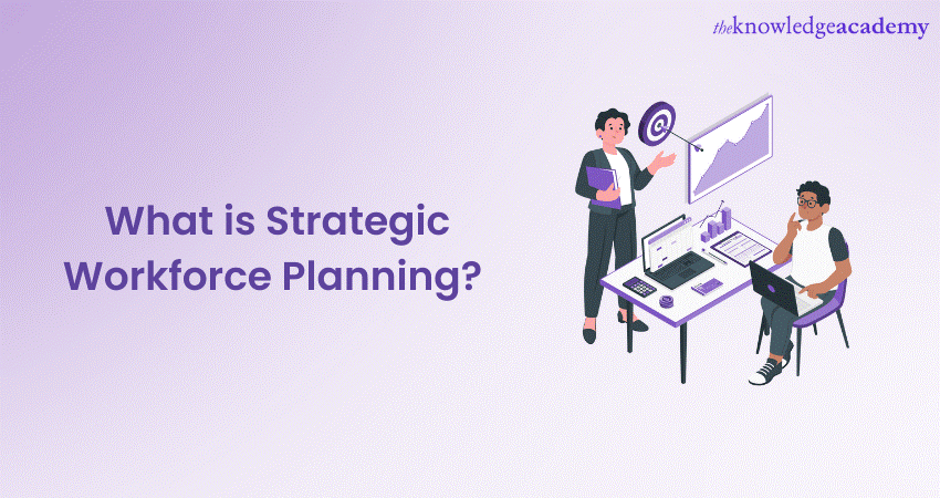 What is Strategic Workforce Planning