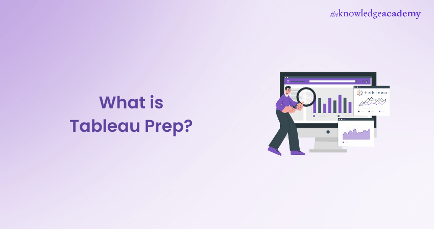 What is Tableau Prep