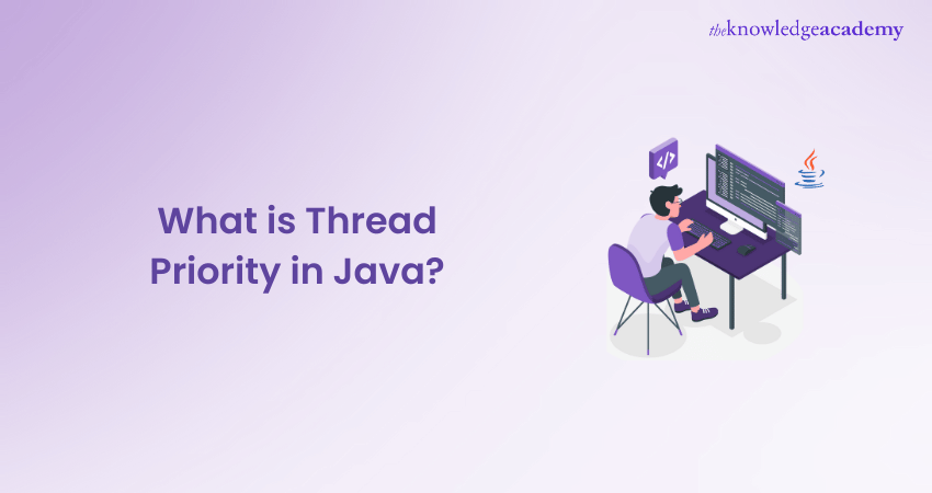 What is Thread Priority in Java An Ultimate Guide