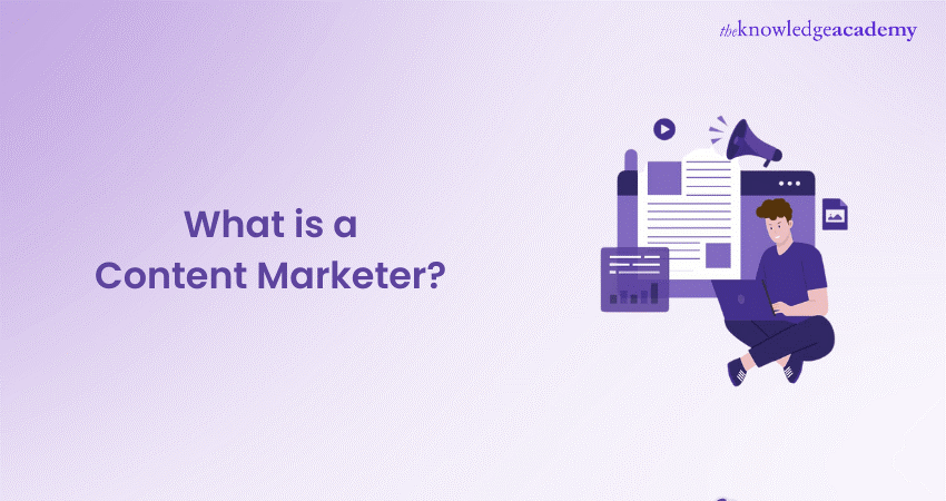 What is a Content Marketer