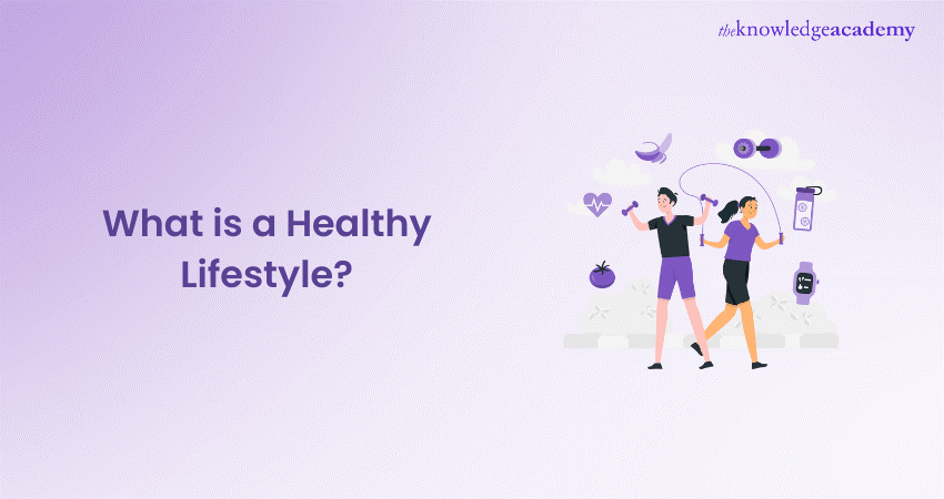 What is a Healthy Lifestyle