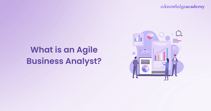 What is an Agile Business Analyst?