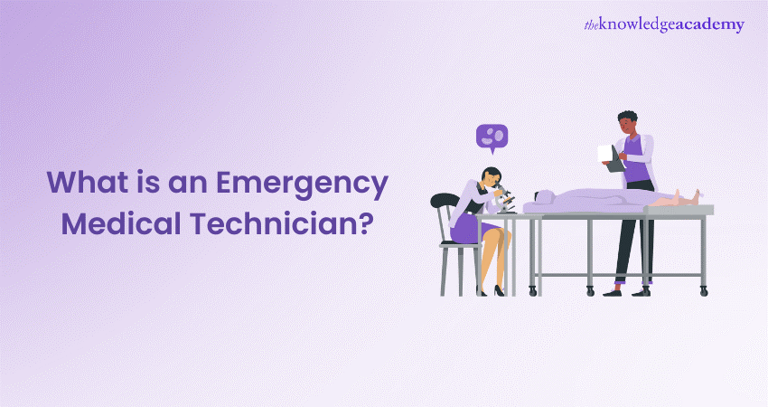 What is an Emergency Medical Technician