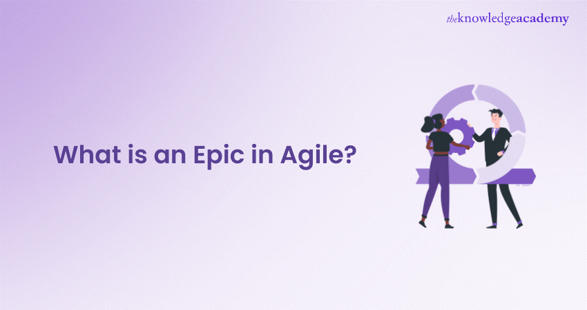 Agile Epic: Definition and Examples