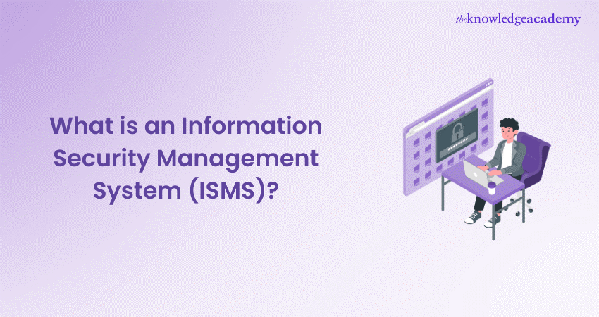 What Is The Information Security Management System: Explained