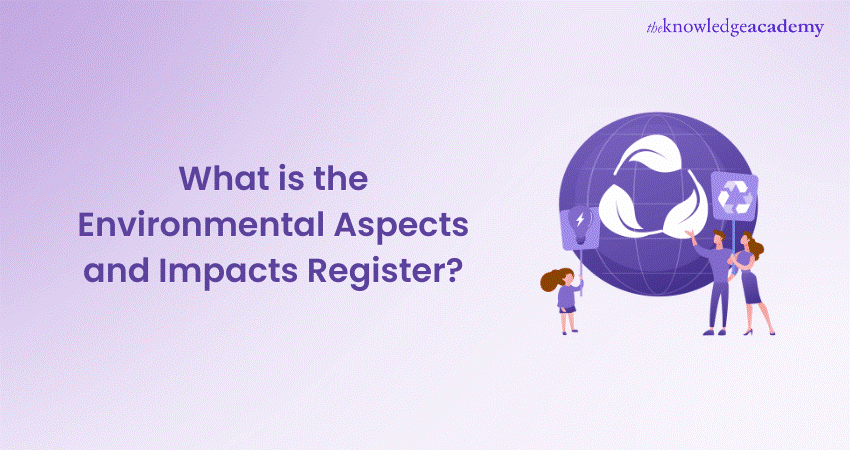 What is the Environmental Aspects and Impacts Register