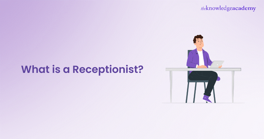 Who is a Receptionist