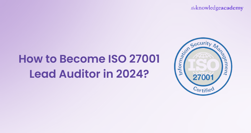 How to Become ISO 27001 Lead Auditor in 2024