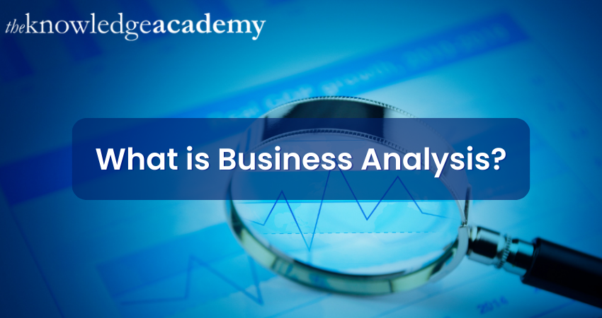 What Is Business Analysis? Uncover Its Significance